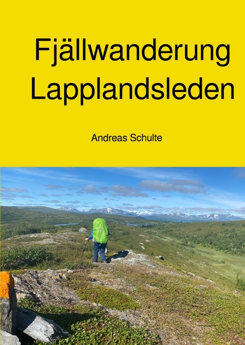 Fjällwanderung - Lapplandsleden - Andreas Schulte