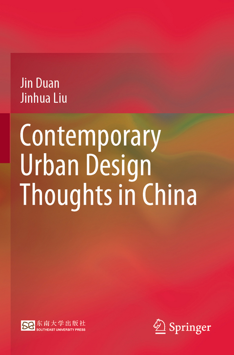 Contemporary Urban Design Thoughts in China - Jin Duan, Jinhua Liu