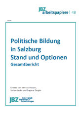 Politische Bildung in Salzburg. Stand und Optionen - Markus Pausch, Stefan Wally, Dagmar Ziegler