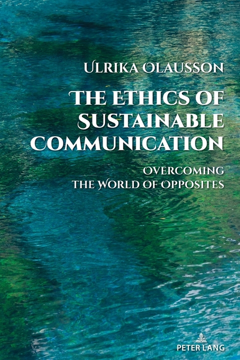 The Ethics of Sustainable Communication - Ulrika Olausson