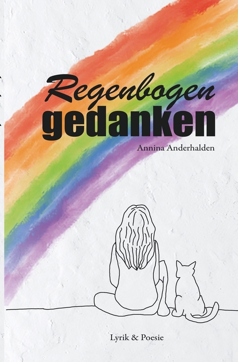 Regenbogengedanken - Annina Anderhalden