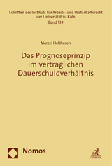 Das Prognoseprinzip im vertraglichen Dauerschuldverhältnis - Marcel Holthusen