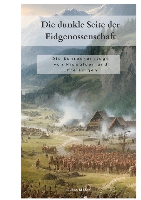 Die dunkle Seite der Eidgenossenschaft - Lukas Stofer