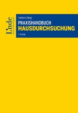 Praxishandbuch Hausdurchsuchung - Walter Gapp, Heidemarie Paulitsch, Sascha Salomonowitz, Peter Thyri