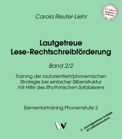 Lautgetreue Lese-Rechtschreibförderung Band 2/2 - Carola Reuter-Liehr