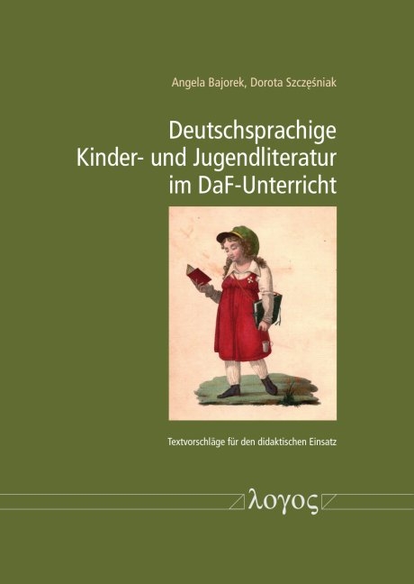 Deutschsprachige Kinder- und Jugendliteratur im DAF-Unterricht II - Angela Bajorek, Dorota Szczęśniak
