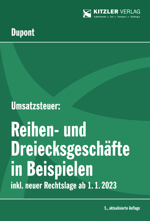 Umsatzsteuer: Reihen-und Dreiecksgeschäfte in Beispielen 5. Auflage - Fernand StB. Dupont