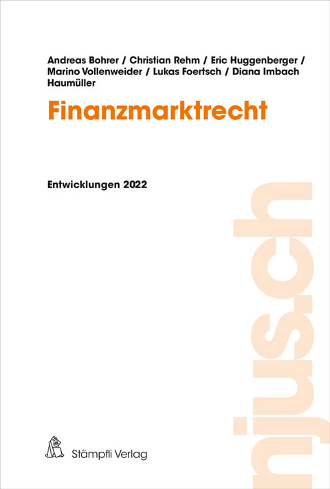 Finanzmarktrecht - Andreas Bohrer, Christian Rehm, Eric Huggenberger, Marino Vollenweider, Lukas Foertsch