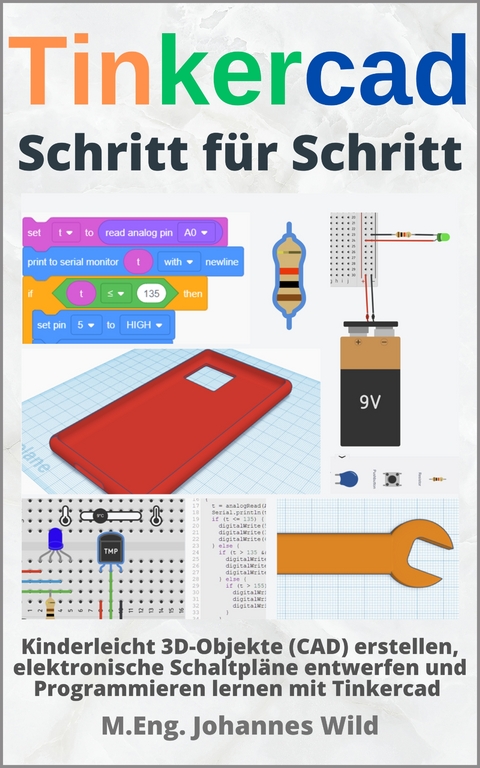 Tinkercad | Schritt für Schritt - M.Eng. Johannes Wild