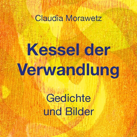 Kessel der Verwandlung - Claudia Morawetz