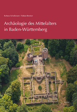 Archäologie des Mittelalters in Baden-Württemberg - Barbara Scholkmann, Fabian Brenker