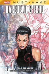 Marvel Must-Have: Daredevil & Echo - Teile der Leere - David Mack, Dave Ross, Jimmy Palmiotti, Joe Haynes, Joe Quesada