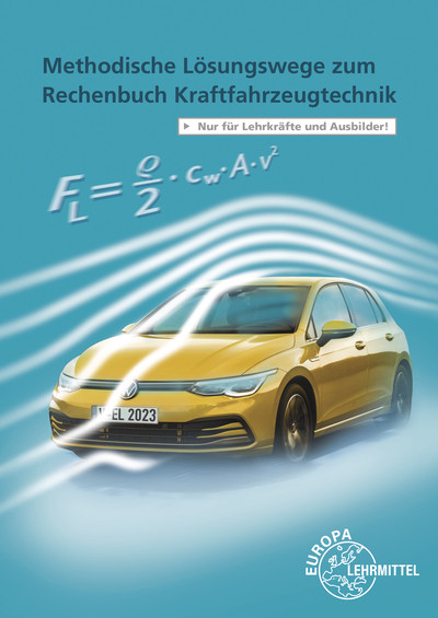 Methodische Lösungswege zum Rechenbuch Kraftfahrzeugtechnik - Richard Fischer, Rolf Gscheidle, Tobias Gscheidle