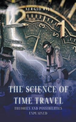 The Science of Time Travel - Sergio Rijo