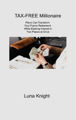 TAX-FREE Millionaire - Luna Knight