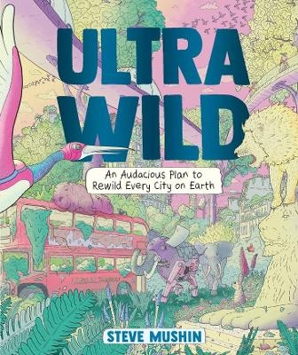 Ultrawild - Steve Mushin