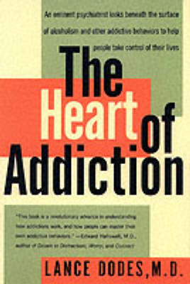 Heart of Addiction -  Lance Dodes