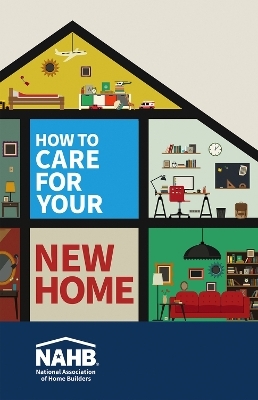 How to Care for Your New Home -  NAHB National Association of Home Builders