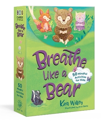 Breathe Like a Bear Mindfulness Cards - Kira Willey, Anni Betts