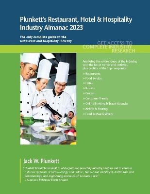 Plunkett's Restaurant, Hotel & Hospitality Industry Almanac 2023 - Jack W. Plunkett