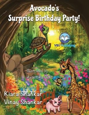 Avocado's Surprise Birthday Party! - Kiara Shankar, Vinay Shankar