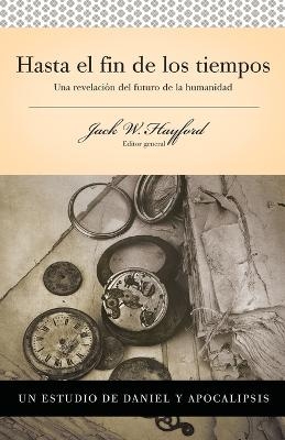 Serie Vida en Plenitud: Hasta el fin de los tiempos - Jack W. Hayford