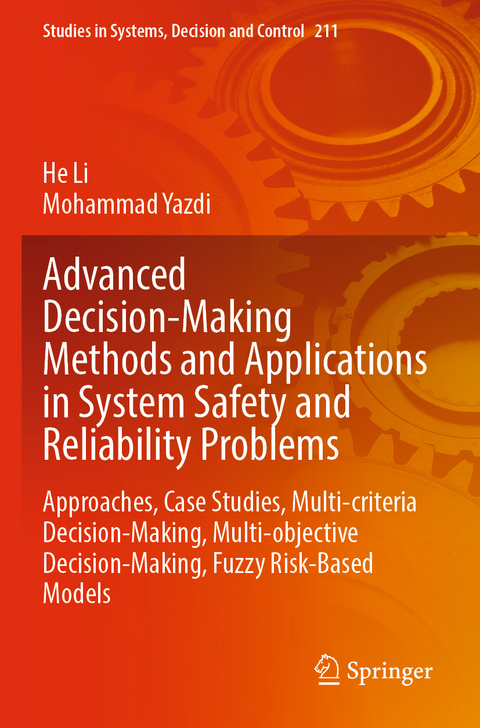 Advanced Decision-Making Methods and Applications in System Safety and Reliability Problems - He Li, Mohammad Yazdi