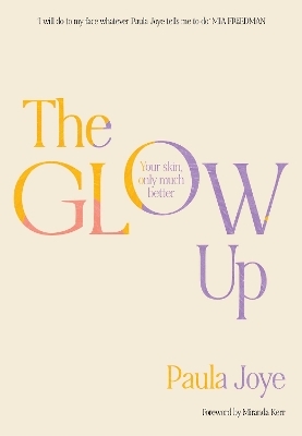 The Glow Up - Paula Joye