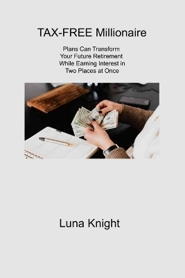 TAX-FREE Millionaire - Luna Knight