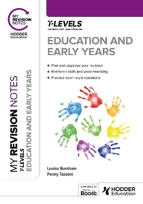 My Revision Notes: Education and Early Years T Level - Penny Tassoni, Louise Burnham