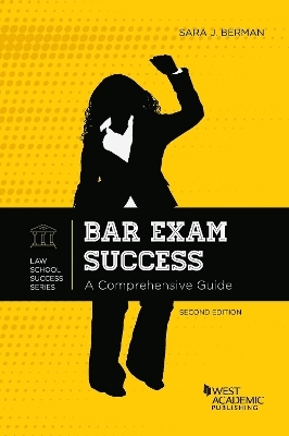 Bar Exam Success - Sarah J. Berman