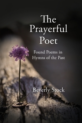 The Prayerful Poet - Beverly Stock