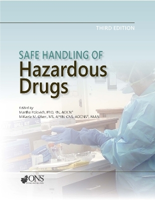 Safe Handling of Hazardous Drugs - M. Polovich, M.M. Olsen