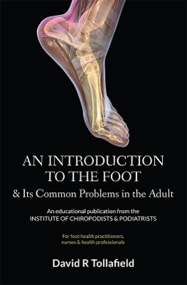 An Introduction to the Foot and Its Common Problems in the Adult - David Tollafield