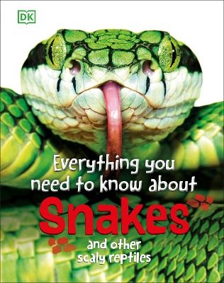 Everything You Need to Know About Snakes - John Woodward