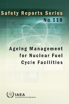 Ageing Management for Nuclear Fuel Cycle Facilities -  Iaea