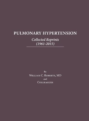 Pulmonary Hypertension - William C Roberts