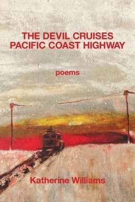 The Devil Cruises Pacific Coast Highway - Katherine Williams