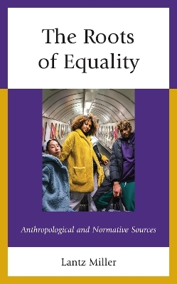 The Roots of Equality - Lantz Miller