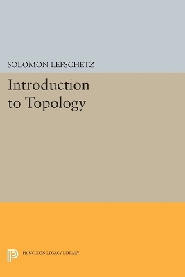 Introduction to Topology - Solomon Lefschetz