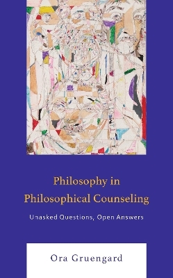 Philosophy in Philosophical Counseling - Ora Gruengard