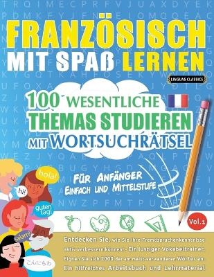 Franz�sisch Mit Spa� Lernen - F�r Anf�nger -  Linguas Classics