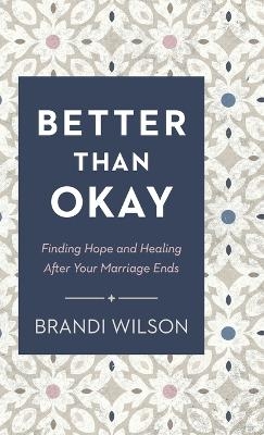 Better Than Okay - Brandi Wilson