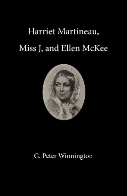 Harriet Martineau, Miss J, and Ellen McKee - G Peter Winnington