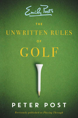 Unwritten Rules of Golf -  Peter Post