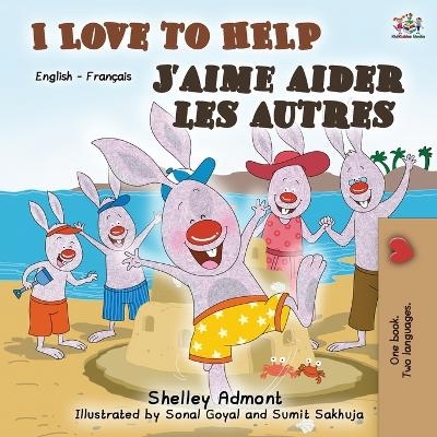 I Love to Help J'aime aider les autres - Shelley Admont, KidKiddos Books