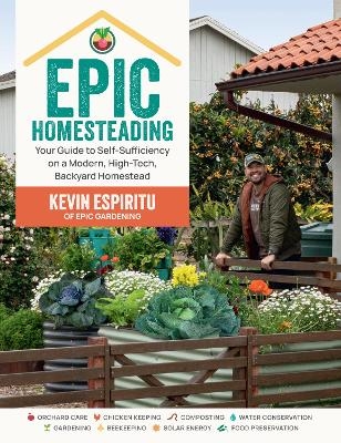 Epic homesteading - Kevin Espiritu, Lisa Munniksma