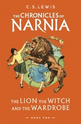 The Lion, the Witch and the Wardrobe - Lewis, C. S.