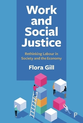 Work and Social Justice - FLORA GILL