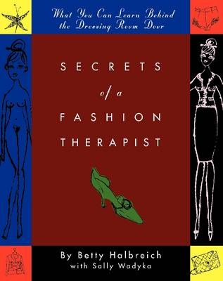 Secrets of a Fashion Therapist -  Betty Halbreich,  Sally Wadyka